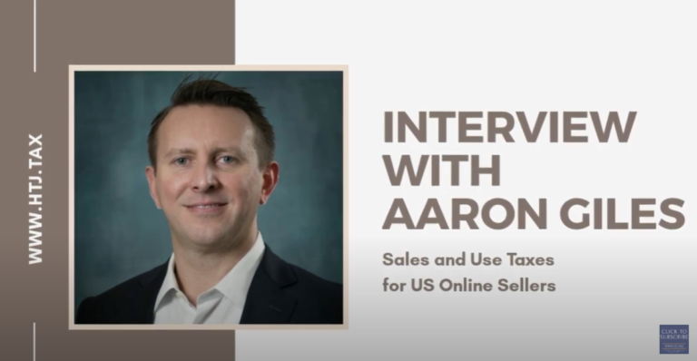 [ HTJ Podcast ] Interview with Aaron Giles – Sales and Use Taxes for US Online Sellers