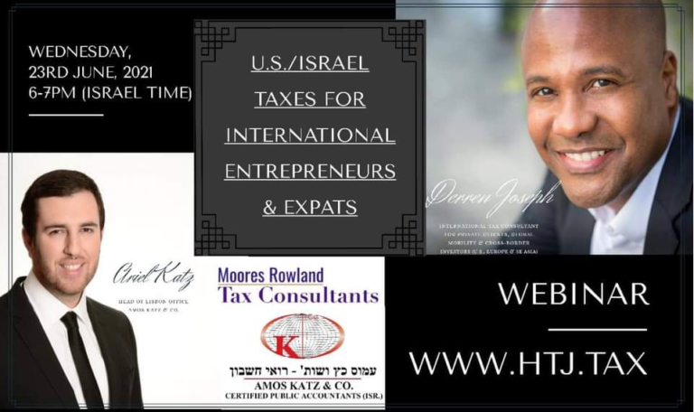 [ HTJ Podcast ] U.S. Israel Taxes For International Entrepreneurs & Expats – 23rd June 2021