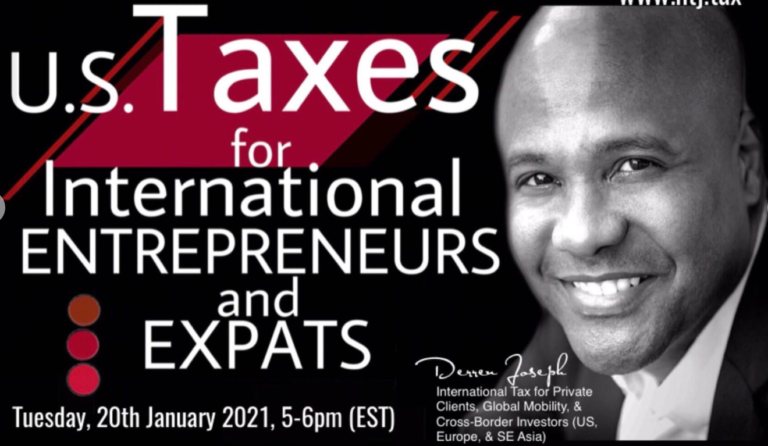 U.S. TAXES FOR INTERNATIONAL ENTREPRENEURS AND EXPATS – 20th January 2021