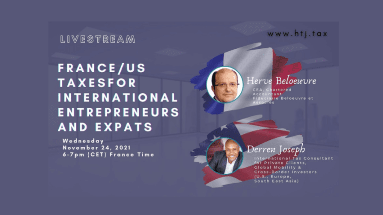 [ HTJ Podcast ] LIVESTREAM – U.S./France Taxes for International Entrepreneurs & Expats – 24th November 2021