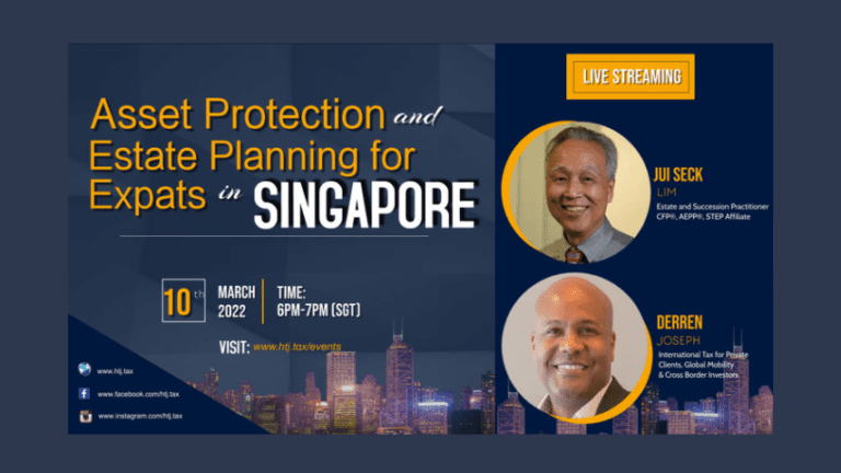 LIVESTREAM – Asset Protection and Estate Planning for Expats in Singapore – 10th March 2022