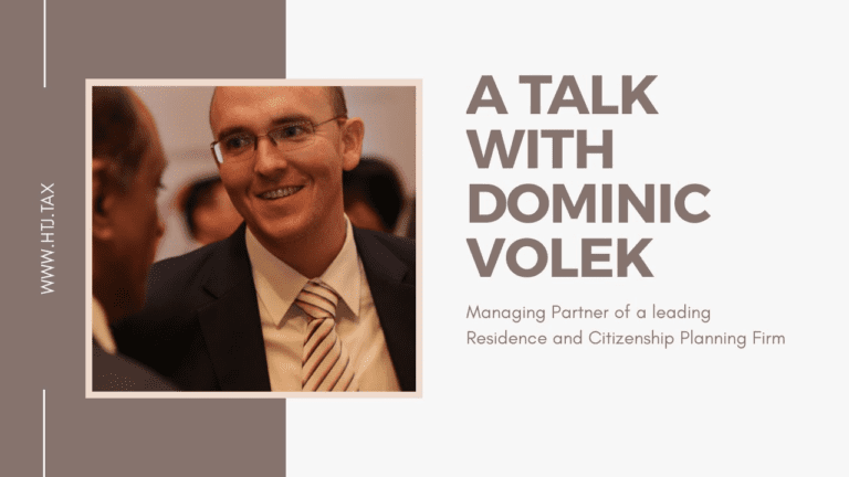 [ HTJ Podcast ] Talk with Dominic – Managing Partner of a leading Economic Migration Firm