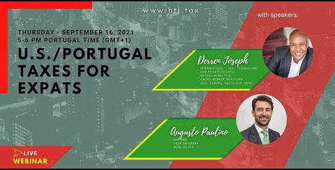 [ HTJ Podcast ] WEBINAR – U.S./Portugal Taxes for Expats- 16th September 2021