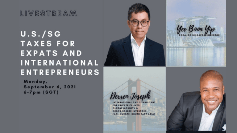 [ HTJ Podcast ] U.S./Singapore Taxes for Expats & International Entrepreneurs- 6th September 2021