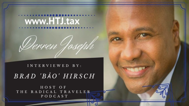 [ HTJ Podcast ] Derren Joseph interviewed by Brad ‘Bảo’ Hirsch host of the Radical Traveler Podcast – 10th March 2021