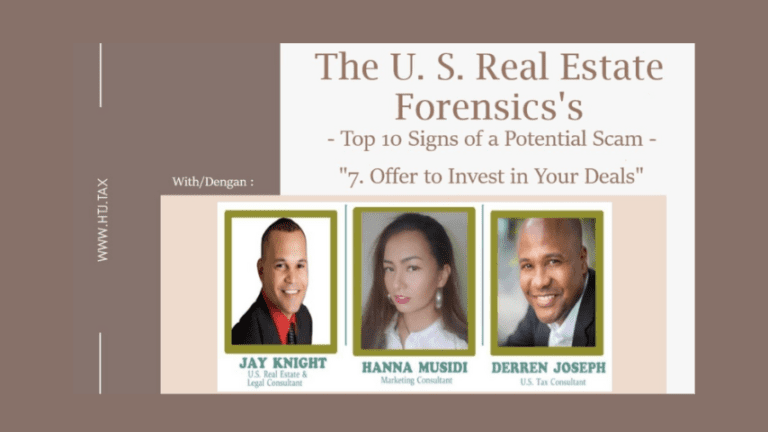 [ HTJ Podcast ] The U.S. Real Estate Forensics’s -Top 10 Signs of a Potential Scam-Ep. 7