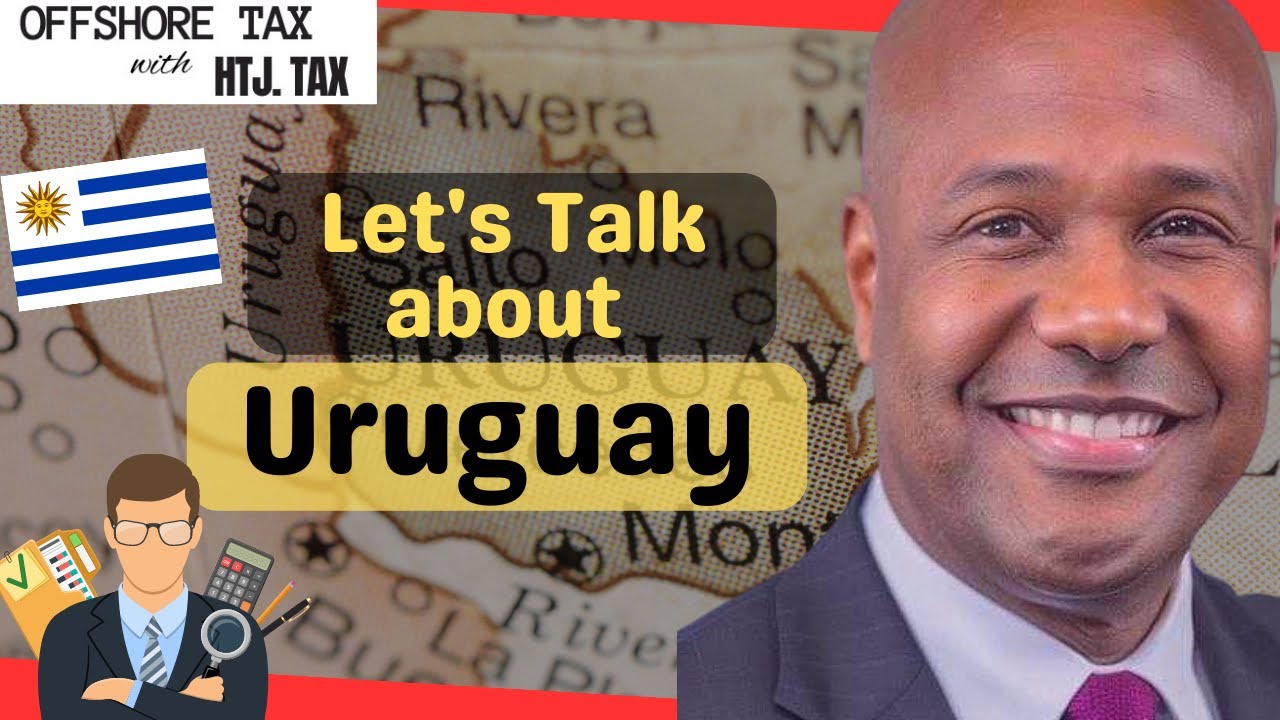 Tax in Uruguay HTJ Tax